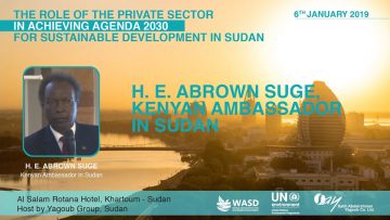 H. E. Abrown Suge, Kenyan Ambassador in Sudan