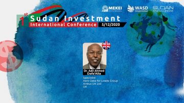 Overview of industrial investment challenges and opportunities in the Sudan – Dr. Adil Dafa’Alla